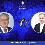 رایزنی عراقچی و اسحاق‌دار درباره تحولات مرتبط با روابط هند و پاکستان